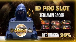 Daftar Id Pro Slot Online Terpercaya 2024 Indonesia